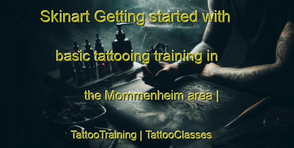 Skinart Getting started with basic tattooing training in the Mommenheim area | TattooTraining | TattooClasses | SkinartTraining-France